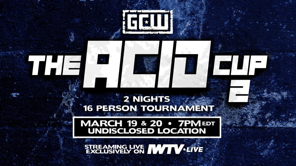 Game Changer Wrestling To Air The Second Acid Cup Starting Tonight On IWTV Game Changer Wrestling