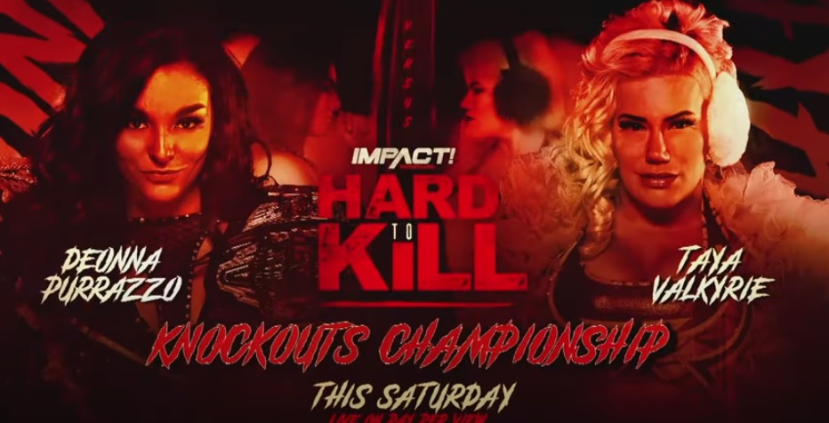 Impact Wrestling Hard To Kill Preview (1/16) – Knockouts Championship – Deonna Purrazzo (c) w/Kimber Lee vs. Taya Valkyrie Hard To Kill Preview