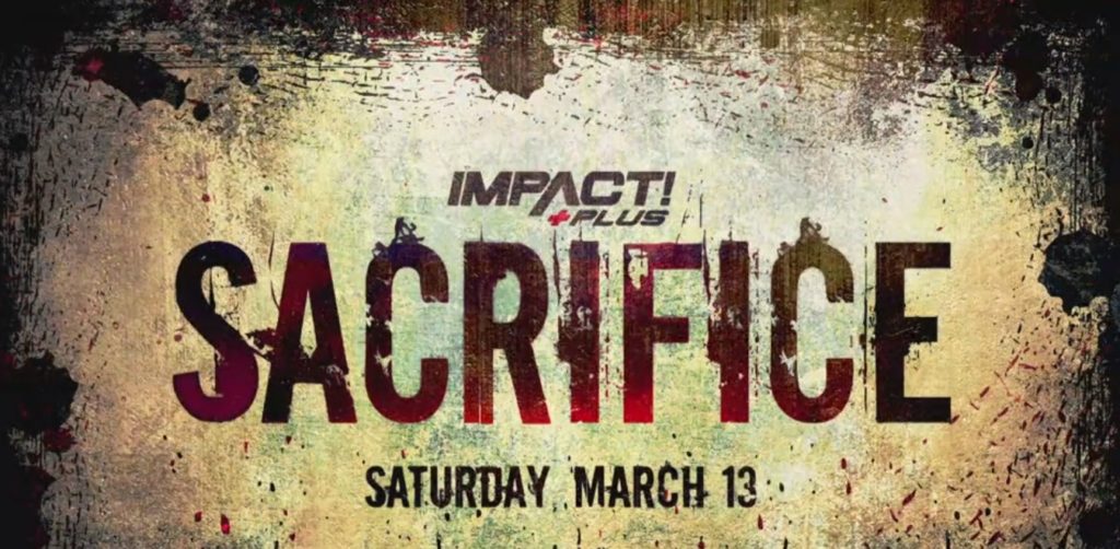 Impact Wrestling Sacrifice Live Results (3/13) Sacrifice Live Results