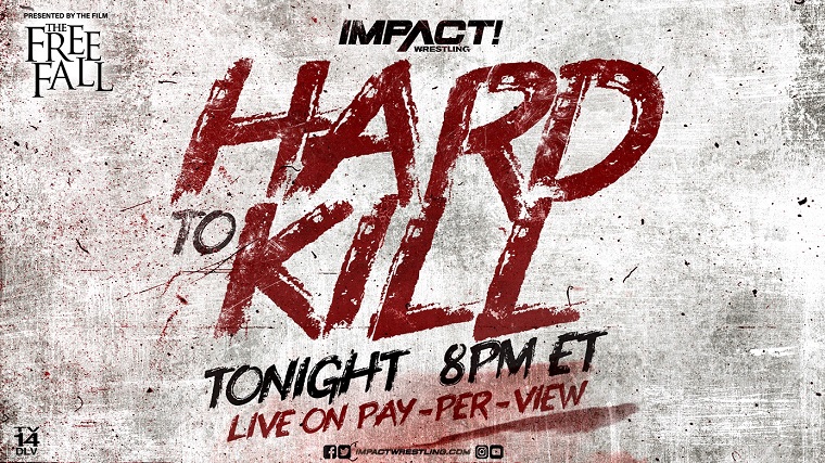 Impact Wrestling Hard To Kill Live Results (1/8) Hard To Kill Live Results