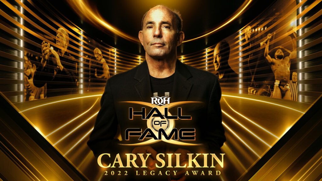 Cary Silkin To Be Inducted In The Ring of Honor Hall Of Fame Cary Silkin To Be Inducted In The Ring of Honor Hall Of Fame