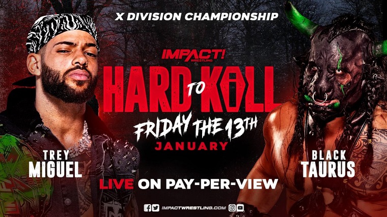Impact Wrestling Hard to Kill Results (1/13) – Countdown To Hard To Kill 6 Way – KUSHIDA Defeated Angels (Submission), Yuya Uemura, Mike Jackson, Delirious, and Mike Bailey; Countdown To Hard To Kill – X-Division Championship – Trey Miguel (c) Defeated Black Taurus by Pinfall Impact Wrestling Hard to Kill Results (1/13) – Countdown To Hard To Kill 6 Way – KUSHIDA Defeated Angels (Submission), Yuya Uemura, Mike Jackson, Delirious, and Mike Bailey; Countdown To Hard To Kill - X-Division Championship - Trey Miguel (c) Defeated Black Taurus by Pinfall
